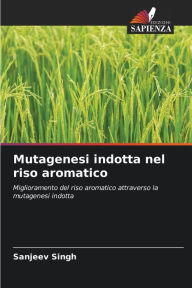 Title: Mutagenesi indotta nel riso aromatico, Author: Sanjeev Singh