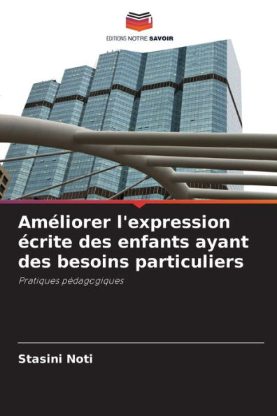 Améliorer l'expression écrite des enfants ayant des besoins particuliers