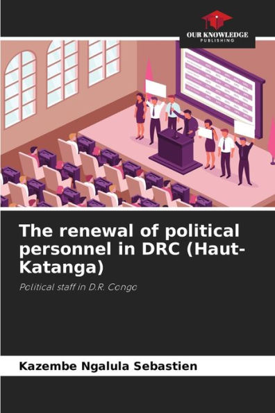 The renewal of political personnel in DRC (Haut-Katanga)