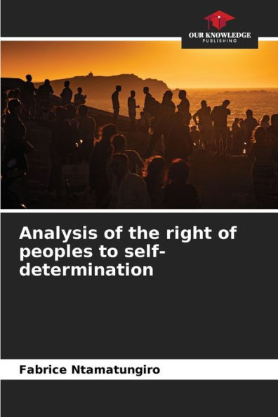Analysis of the right of peoples to self-determination