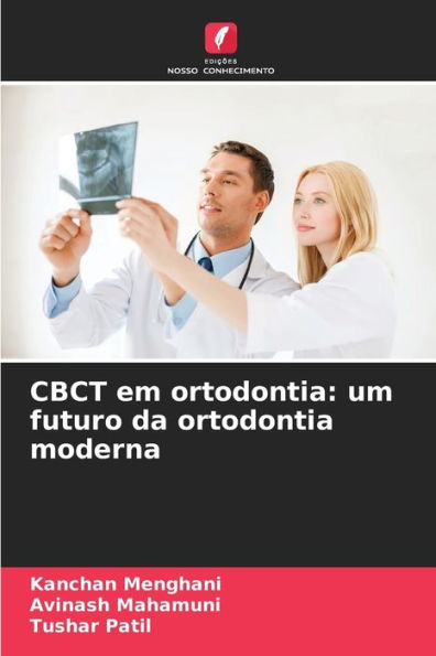 CBCT em ortodontia: um futuro da ortodontia moderna