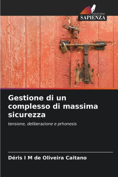 Gestione di un complesso di massima sicurezza