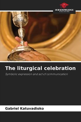 The liturgical celebration