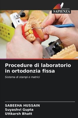Procedure di laboratorio in ortodonzia fissa