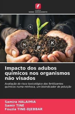 Impacto dos adubos químicos nos organismos não visados