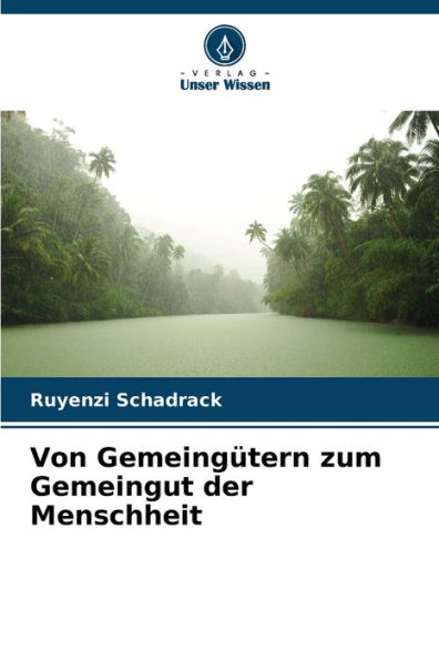 Von Gemeingütern zum Gemeingut der Menschheit