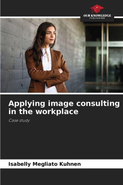 Applying image consulting in the workplace