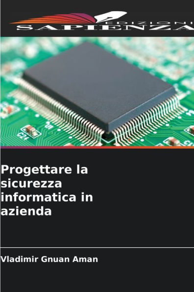 Progettare la sicurezza informatica in azienda