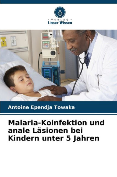 Malaria-Koinfektion und anale Läsionen bei Kindern unter 5 Jahren