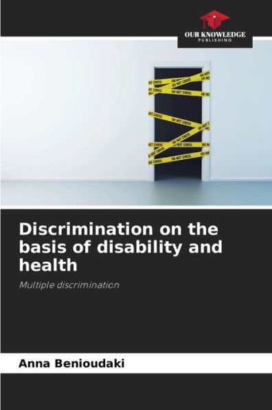 Discrimination on the basis of disability and health