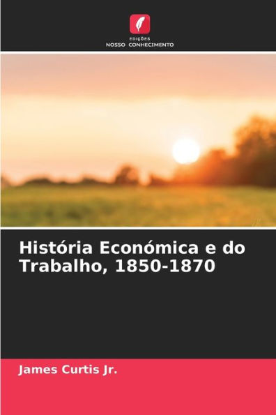 História Económica e do Trabalho, 1850-1870