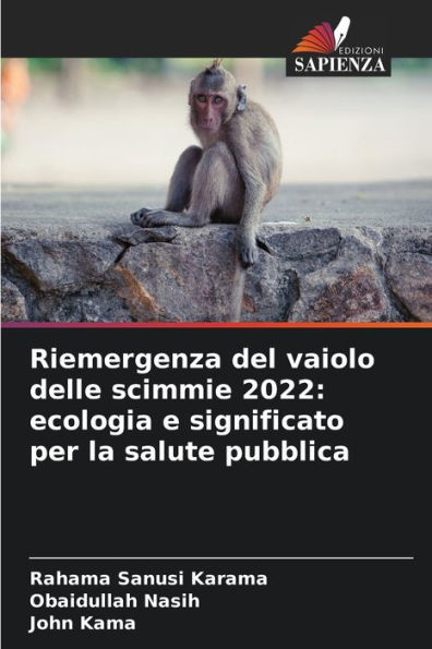 Riemergenza del vaiolo delle scimmie 2022: ecologia e significato per la salute pubblica