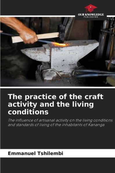 The practice of the craft activity and the living conditions