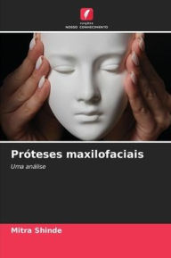 Title: Próteses maxilofaciais, Author: Mitra Shinde