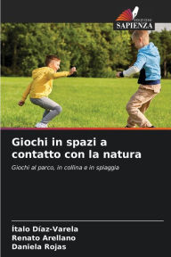 Title: Giochi in spazi a contatto con la natura, Author: Ítalo Díaz-Varela
