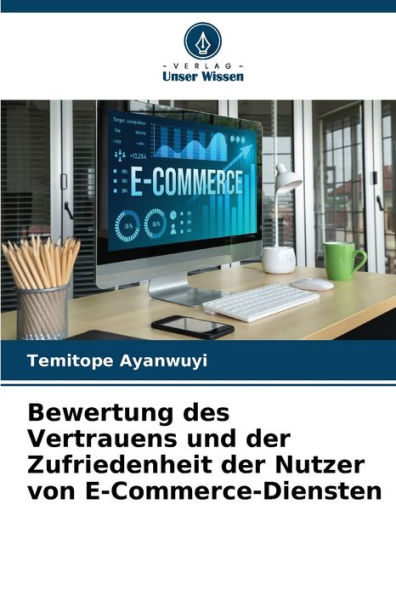 Bewertung des Vertrauens und der Zufriedenheit der Nutzer von E-Commerce-Diensten