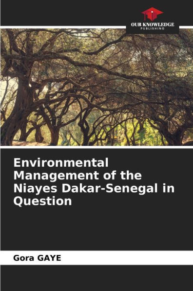 Environmental Management of the Niayes Dakar-Senegal in Question
