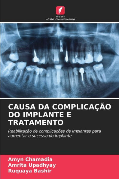 CAUSA DA COMPLICAÇÃO DO IMPLANTE E TRATAMENTO