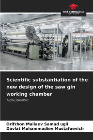Title: Scientific substantiation of the new design of the saw gin working chamber, Author: Orifzhon Mallaev Samad ugli