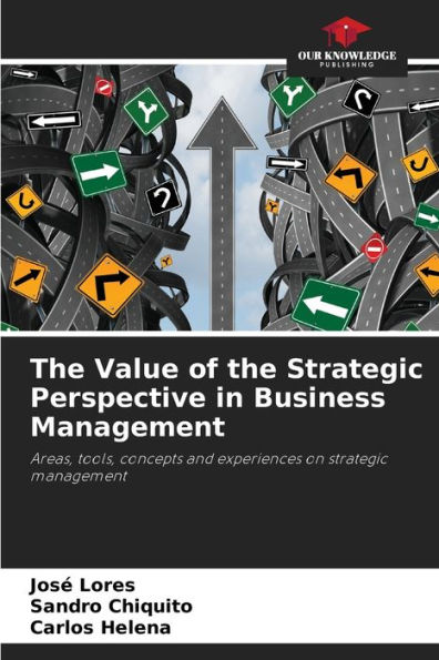 The Value of the Strategic Perspective in Business Management