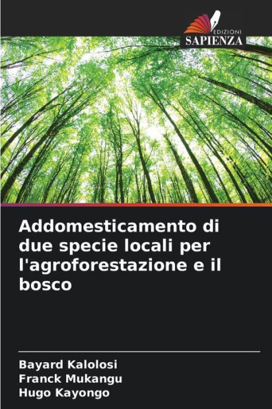 Addomesticamento di due specie locali per l'agroforestazione e il bosco