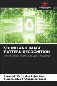 Title: SOUND AND IMAGE PATTERN RECOGNITION, Author: Fernando Parra dos Anjos Lima