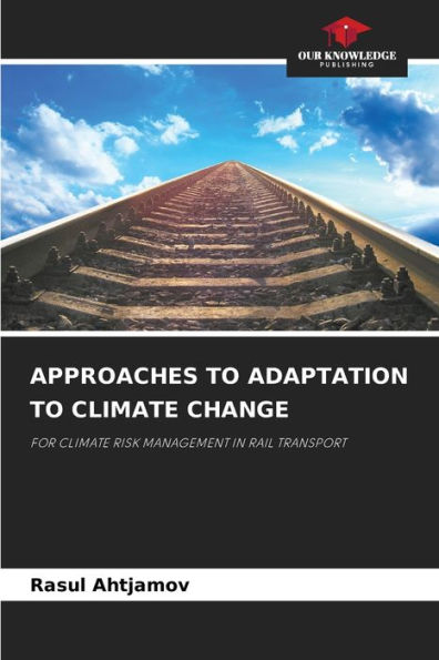 APPROACHES TO ADAPTATION TO CLIMATE CHANGE