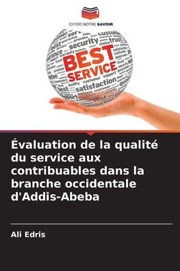 Évaluation de la qualité du service aux contribuables dans la branche occidentale d'Addis-Abeba