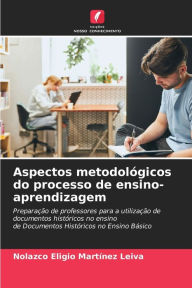 Title: Aspectos metodológicos do processo de ensino-aprendizagem, Author: Nolazco Eligio Martínez Leiva