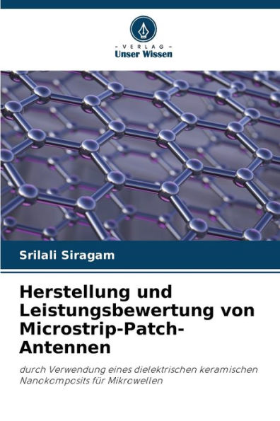 Herstellung und Leistungsbewertung von Microstrip-Patch-Antennen