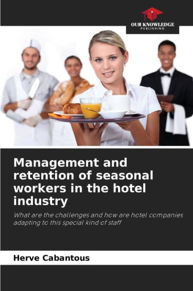 Management and retention of seasonal workers in the hotel industry
