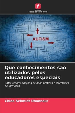 Que conhecimentos são utilizados pelos educadores especiais