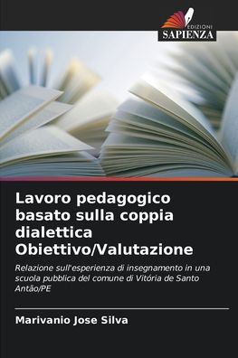 Lavoro pedagogico basato sulla coppia dialettica Obiettivo/Valutazione