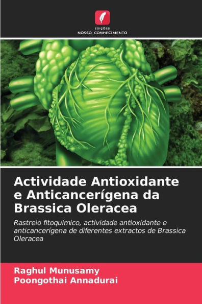 Actividade Antioxidante e Anticancerígena da Brassica Oleracea