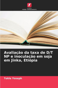 Title: Avaliação da taxa de D/T NP e inoculação em soja em Jinka, Etiópia, Author: Tekle Yoseph