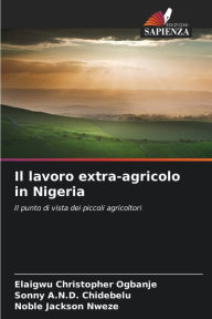 Title: Il lavoro extra-agricolo in Nigeria, Author: Elaigwu Christopher Ogbanje