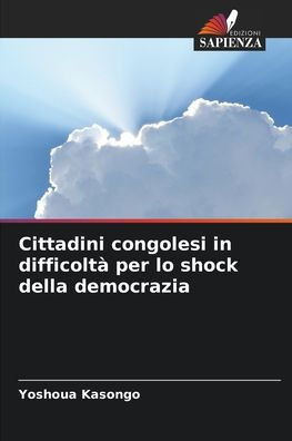 Cittadini congolesi in difficoltà per lo shock della democrazia