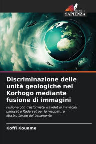 Title: Discriminazione delle unità geologiche nel Korhogo mediante fusione di immagini, Author: Koffi Kouamé