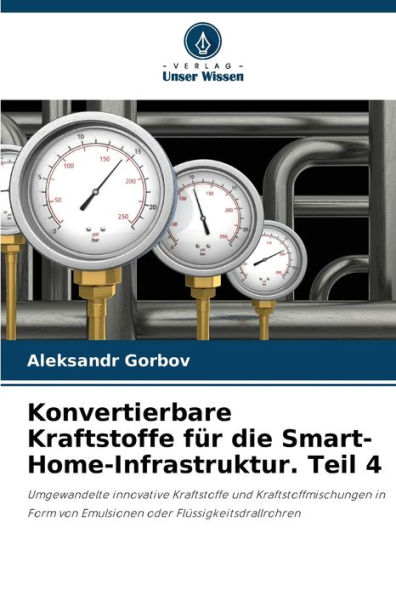 Konvertierbare Kraftstoffe für die Smart-Home-Infrastruktur. Teil 4