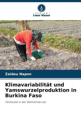 Klimavariabilität und Yamswurzelproduktion in Burkina Faso