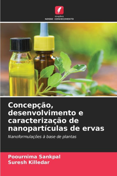 Concepção, desenvolvimento e caracterização de nanopartículas de ervas