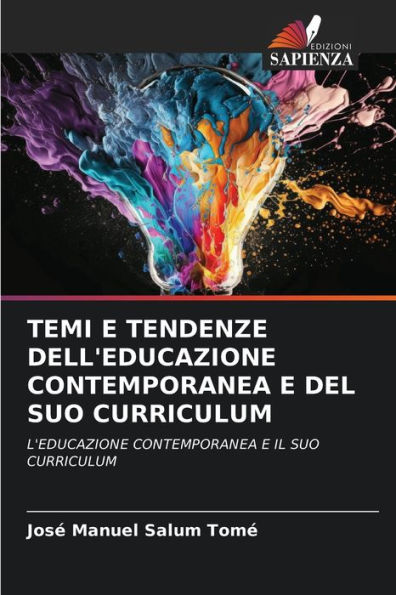 TEMI E TENDENZE DELL'EDUCAZIONE CONTEMPORANEA E DEL SUO CURRICULUM