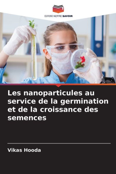 Les nanoparticules au service de la germination et de la croissance des semences