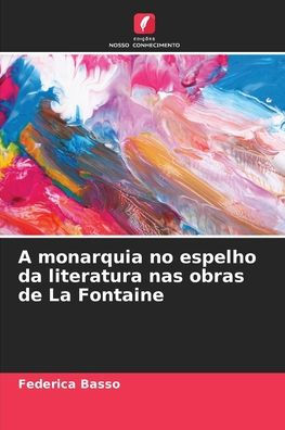 A monarquia no espelho da literatura nas obras de La Fontaine