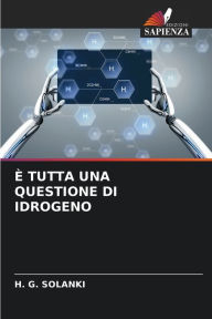 Title: È TUTTA UNA QUESTIONE DI IDROGENO, Author: H. G. SOLANKI