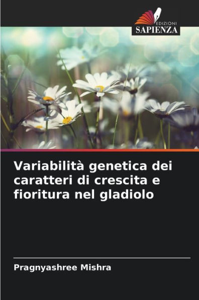 Variabilità genetica dei caratteri di crescita e fioritura nel gladiolo