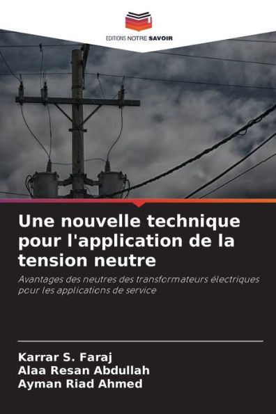 Une nouvelle technique pour l'application de la tension neutre