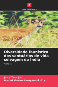 Title: Diversidade faunística dos santuários de vida selvagem da Índia, Author: Joice Tom Job