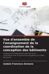 Title: Vue d'ensemble de l'enseignement de la coordination de la conception des bâtiments, Author: Isabela Francisco Zennaro