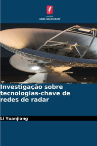 Title: Investigação sobre tecnologias-chave de redes de radar, Author: Li Yuanjiang
